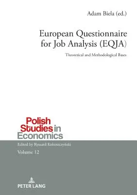 Európsky dotazník pre analýzu práce (EQJA); teoretické a metodologické základy - European Questionnaire for Job Analysis (EQJA); Theoretical and Methodological Bases