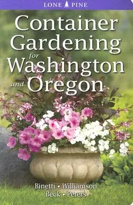 Záhradkárstvo v kontajneroch pre Washington a Oregon - Container Gardening for Washington and Oregon