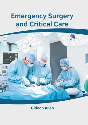 Núdzová chirurgia a kritická starostlivosť - Emergency Surgery and Critical Care