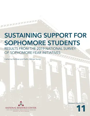 Udržateľná podpora pre študentov druhého stupňa: Výsledky národného prieskumu iniciatív pre študentov druhého ročníka v roku 2019 - Sustaining Support for Sophomore Students: Results from the 2019 National Survey of Sophomore-Year Initiatives