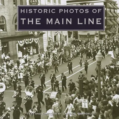 Historické fotografie Main Line - Historic Photos of the Main Line