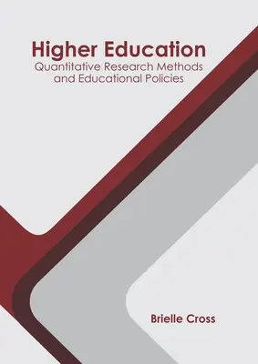 Vyššie vzdelanie: Kvantitatívne výskumné metódy a vzdelávacie politiky - Higher Education: Quantitative Research Methods and Educational Policies