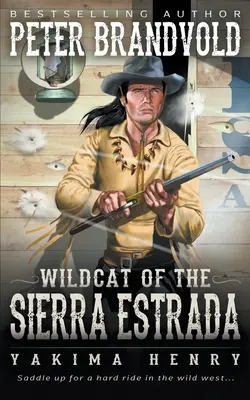 Divoká mačka zo Sierra Estrada: klasika westernovej literatúry - Wildcat of the Sierra Estrada: A Western Fiction Classic