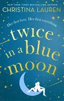 Dvakrát za modrý mesiac - srdcervúci príbeh o druhej šanci na prvú lásku - Twice in a Blue Moon - a heart-wrenching story of a second chance at first love