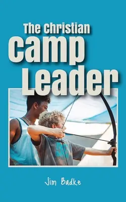 Kresťanský táborový vedúci - The Christian Camp Leader