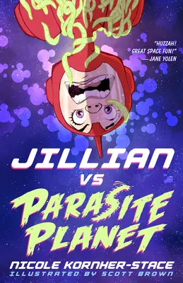 Jillian vs. Parazitická planéta - Jillian Vs Parasite Planet
