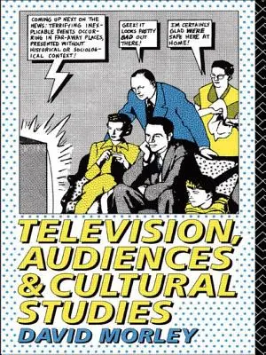 Televízia, publikum a kultúrne štúdie - Television, Audiences and Cultural Studies