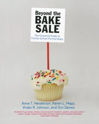 Za hranicami predaja pečiva: Základný sprievodca partnerstvom rodiny a školy - Beyond the Bake Sale: The Essential Guide to Family/School Partnerships