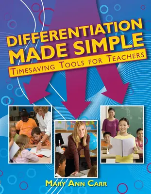 Zjednodušená diferenciácia: Nástroje na úsporu času pre učiteľov - Differentiation Made Simple: Timesaving Tools for Teachers