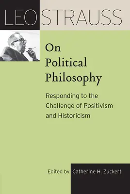 Leo Strauss o politickej filozofii: Odpovede na výzvu pozitivizmu a historicizmu - Leo Strauss on Political Philosophy: Responding to the Challenge of Positivism and Historicism