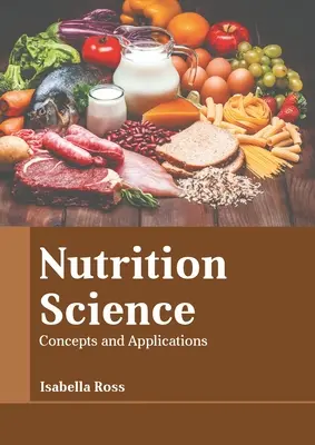 Výživa: Koncepty a aplikácie - Nutrition Science: Concepts and Applications