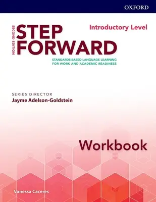Krok vpred 2e Úvodný pracovný zošit: Jazykové vzdelávanie založené na štandardoch pre pracovnú a akademickú pripravenosť - Step Forward 2e Introductory Workbook: Standard-Based Language Learning for Work and Academic Readiness