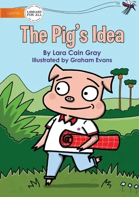 Nápad s prasaťom - The Pig's Idea