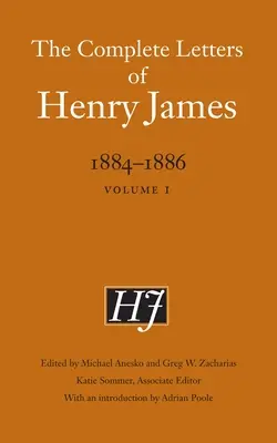 Kompletné listy Henryho Jamesa, 1884-1886: 1. zväzok - The Complete Letters of Henry James, 1884-1886: Volume 1
