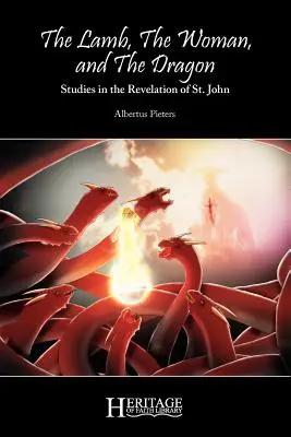 Baránok, žena a drak: Jána: Štúdie o Zjavení svätého Jána - The Lamb, the Woman, and the Dragon: Studies in the Revelation of St. John