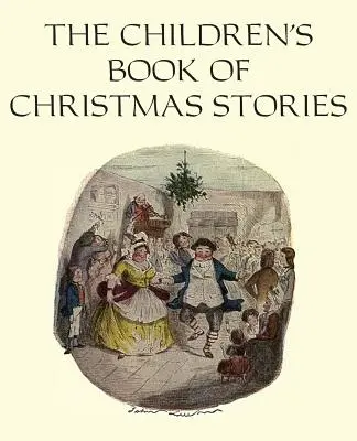 Detská kniha vianočných príbehov - The Children's Book of Christmas Stories
