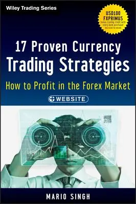 17 osvedčených stratégií obchodovania s menami: Ako profitovať na forexovom trhu - 17 Proven Currency Trading Strategies: How to Profit in the Forex Market