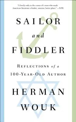 Námorník a huslista: Úvahy 100-ročného autora - Sailor and Fiddler: Reflections of a 100-Year-Old Author