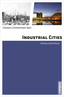 Priemyselné mestá: História a budúcnosť - Industrial Cities: History and Future