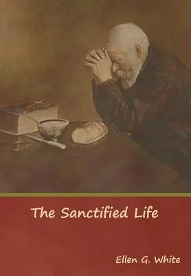 Posvätený život - The Sanctified Life
