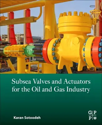 Podmorské ventily a pohony pre ropný a plynárenský priemysel - Subsea Valves and Actuators for the Oil and Gas Industry