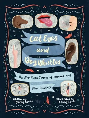 Mačacie oči a psie píšťalky: Sedem zmyslov ľudí a iných zvierat - Cat Eyes and Dog Whistles: The Five Seven Senses of Humans and Other Animals