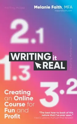 Writing It Real: Vytvorenie online kurzu pre zábavu a zisk - Writing It Real: Creating an Online Course for Fun and Profit