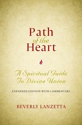 Cesta srdca: Rozšírené vydanie s komentárom: Duchovný sprievodca k Božiemu zjednoteniu - Path of the Heart: A Spiritual Guide to Divine Union, Expanded Edition with Commentary