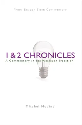 Kronika 1 a 2: Komentár podľa wesleyánskej tradície - 1 & 2 Chronicles: A Commentary in the Wesleyan Tradition