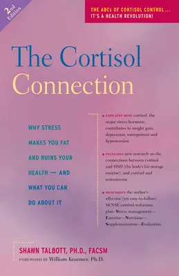 Kortizolové spojenie: A čo s tým môžete urobiť? - The Cortisol Connection: Why Stress Makes You Fat and Ruins Your Health -- And What You Can Do about It
