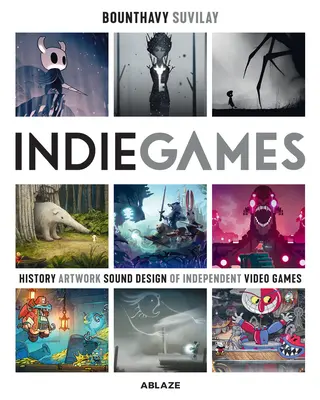 Nezávislé hry: Pôvod hier Minecraft, Journey, Limbo, Dead Cells, The Banner Saga a Firewatch - Indie Games: The Origins of Minecraft, Journey, Limbo, Dead Cells, the Banner Saga and Firewatch