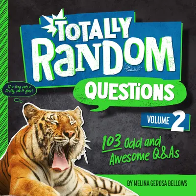 Úplne náhodné otázky 2. diel: 101 zvláštnych a úžasných otázok a odpovedí - Totally Random Questions Volume 2: 101 Odd and Awesome Q&as
