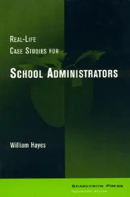 Prípadové štúdie zo skutočného života pre školských administrátorov - Real-Life Case Studies for School Administrators