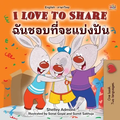 I Love to Share (Dvojjazyčná detská kniha v angličtine a thajčine) - I Love to Share (English Thai Bilingual Children's Book)