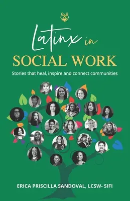 Latinx v sociálnej práci: Príbehy, ktoré liečia, inšpirujú a spájajú komunity - Latinx in Social Work: Stories that heal, inspire, and connect communities