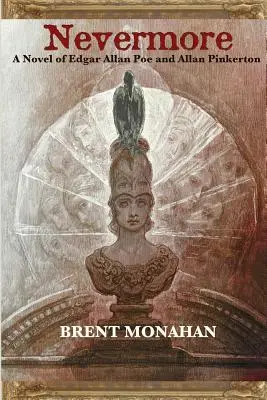 Nevermore: Román o Edgarovi Allanovi Poeovi a Allanovi Pinkertonovi - Nevermore: A Novel of Edgar Allan Poe and Allan Pinkerton