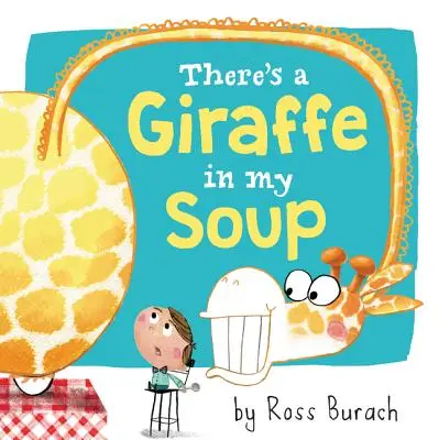 V mojej polievke je žirafa - There's a Giraffe in My Soup