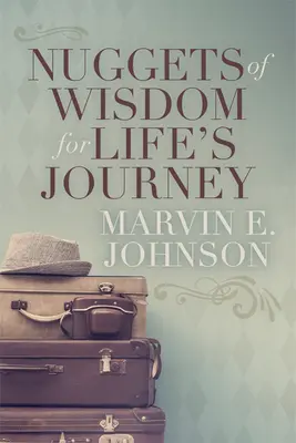Kusy múdrosti na cestu životom - Nuggets of Wisdom for Life's Journey