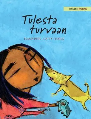 Tulesta turvaan: Fínske vydanie knihy Zachránený z plameňov - Tulesta turvaan: Finnish Edition of Saved from the Flames