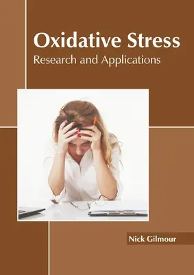 Oxidačný stres: Výskum a aplikácie - Oxidative Stress: Research and Applications