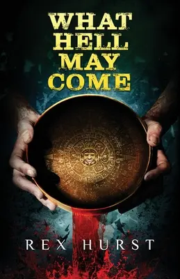 Čo peklo môže prísť - What Hell May Come