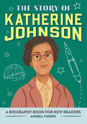 Príbeh Katherine Johnsonovej: Životopisná kniha pre nových čitateľov - The Story of Katherine Johnson: A Biography Book for New Readers
