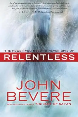 Neúnavný: Sila, ktorú potrebujete, aby ste sa nikdy nevzdávali - Relentless: The Power You Need to Never Give Up