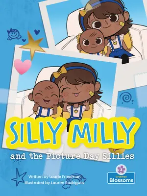 Hlúpa Milly a hlupáčikovia z obrázkového dňa - Silly Milly and the Picture Day Sillies