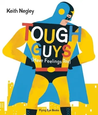 Aj drsní chlapi majú city - Tough Guys Have Feelings Too