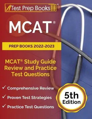 MCAT Prep Books 2022-2023: MCAT Study Guide Review and Practice Test Questions [6. vydanie] - MCAT Prep Books 2022-2023: MCAT Study Guide Review and Practice Test Questions [6th Edition]