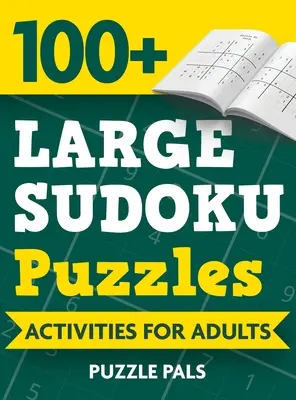 100+ veľkých sudoku hádaniek: Aktivity pre dospelých - 100+ Large Sudoku Puzzles: Activities For Adults