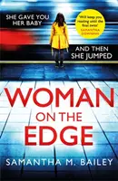 Žena na hrane - strhujúci napínavý triler so zvratom, ktorý neuvidíte - Woman on the Edge - A gripping suspense thriller with a twist you won't see coming