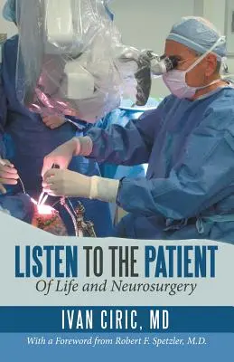 Počúvajte pacienta: O živote a neurochirurgii - Listen to the Patient: Of Life and Neurosurgery