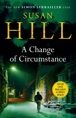 Zmena okolností - Nový román Simona Serraillera od autora miliónových bestsellerov - Change of Circumstance - The new Simon Serrailler novel from the million-copy bestselling author
